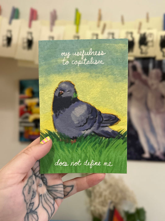 my usefulness to capitalism does not define me me - pigeon watercolour